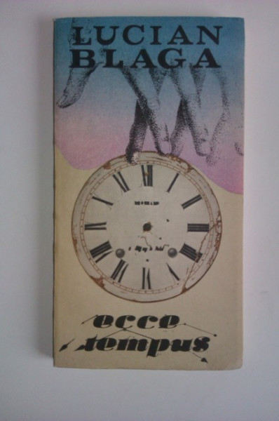 Lucian Blaga - Ecce tempus