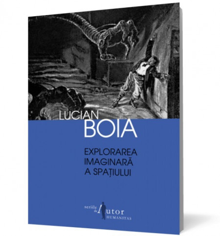 Lucian Boia - Explorarea imaginara a spatiului (cu autograf) - Img 2