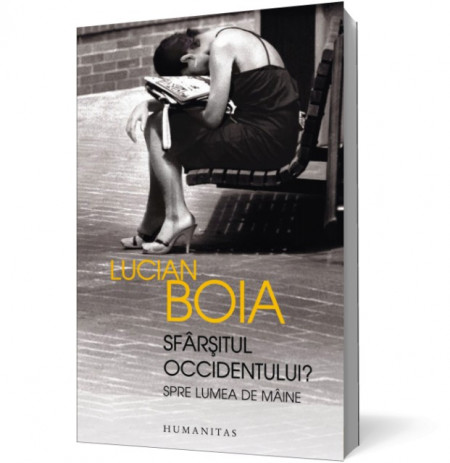 Lucian Boia - Sfarsitul Occidentului? Spre lumea de maine (cu autograf) - Img 2