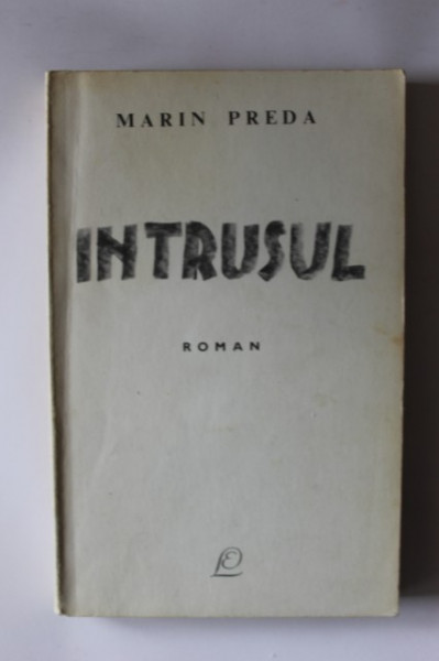 Marin Preda - Intrusul (editie princeps)
