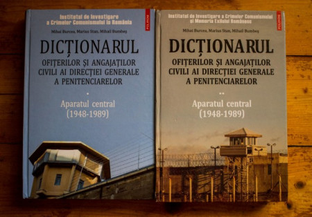 Mihai Burcea, Marius Stan, Mihail Bumbes - Dictionarul ofiterilor si angajatilor civili ai Directiei Generale a Penitenciarelor. Aparatul central (1948-1989) (2 vol., editie hardcover)