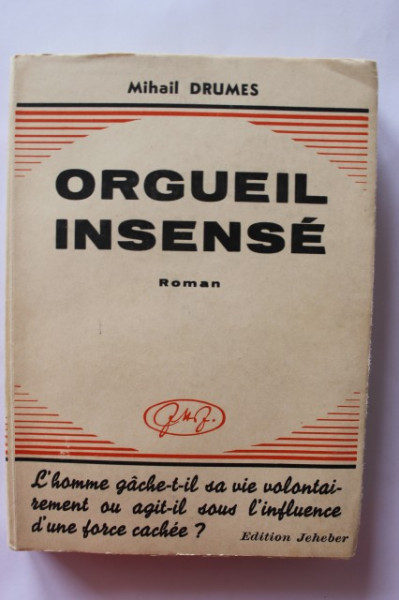 Mihail Drumes - Orgueil insense (cu autograf, editie in limba franceza) - Img 2