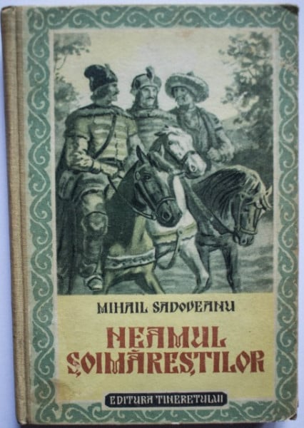 Mihail Sadoveanu - Neamul Soimarestilor (editie Hardcover)