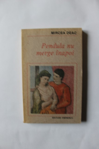 Mircea Deac - Pendula nu merge inapoi