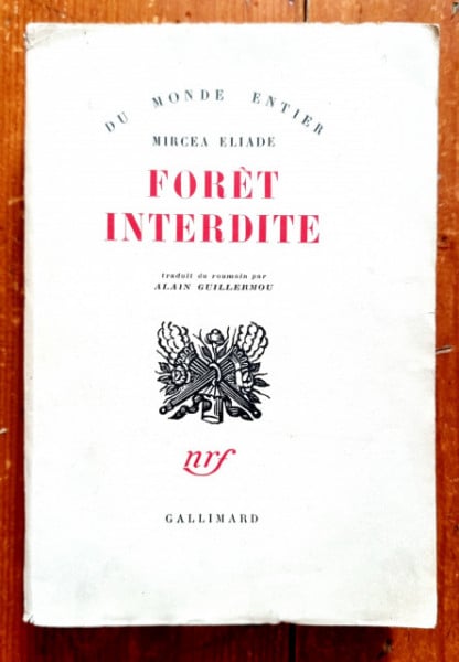 Mircea Eliade - Foret interdite (Noaptea de Sanziene) (editie in limba franceza)