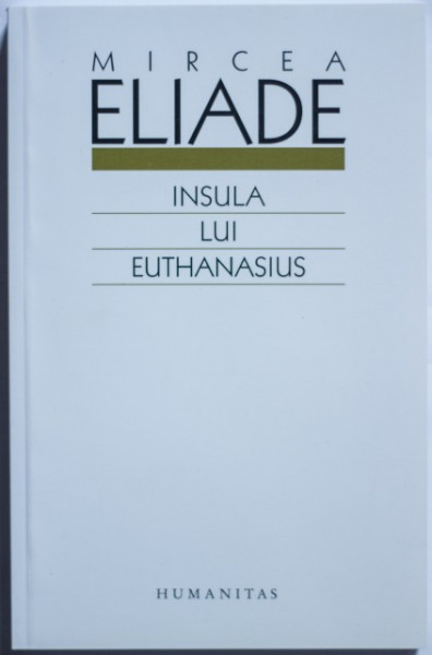 Mircea Eliade - Insula lui Euthanasius