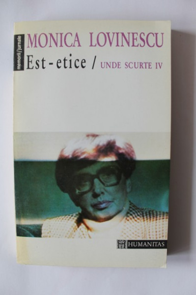 Monica Lovinescu - Unde scurte (editie completa, din care 3 cu autograf) Unde scurte, Seismograme, Posteritatea contemporana, Est-estice, Pragul, Insula serpilor) (6 vol.) - Img 5