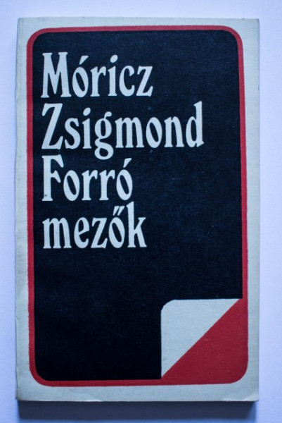 Moricz Zsigmond - Forro mezok
