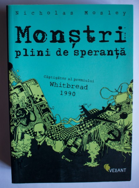 Nicholas Mosley - Monstri plini de speranta