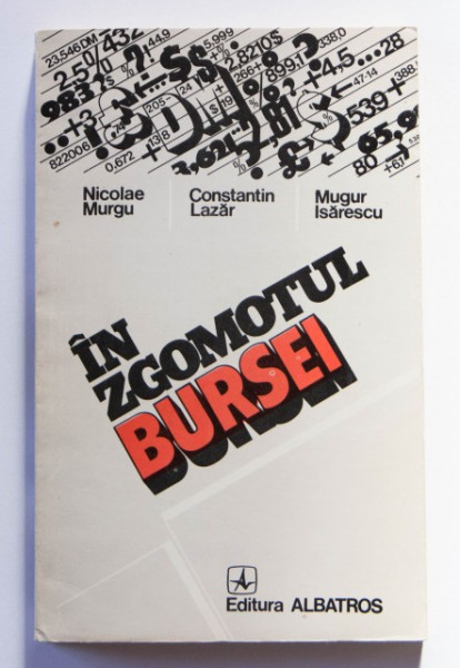 Nicolae Murgu, Constantin Lazar, Mugur Isarescu - In zgomotul bursei