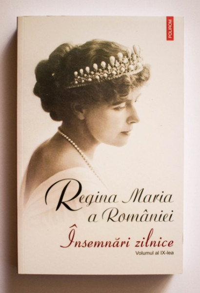 Regina Maria a Romaniei - Insemnari zilnice (1 ianuarie - 31 decembrie 1927) (vol. IX)
