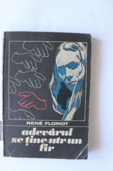 Rene Floriot - Adevarul se tine-ntr-un fir