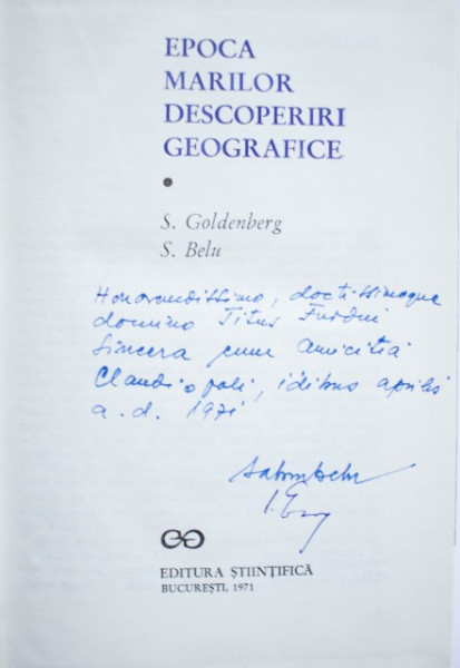 S. Goldenberg, S. Belu - Epoca marilor descoperiri geografice (editie hardcover, cu autograful lui S. Belu) - Img 2