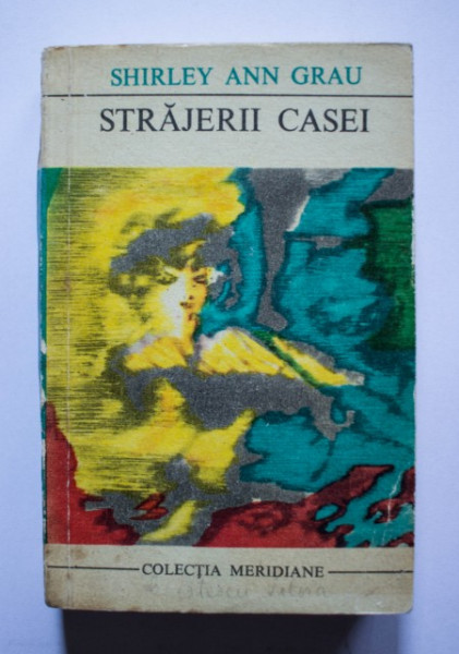 Shirley Ann Grau - Strajerii casei