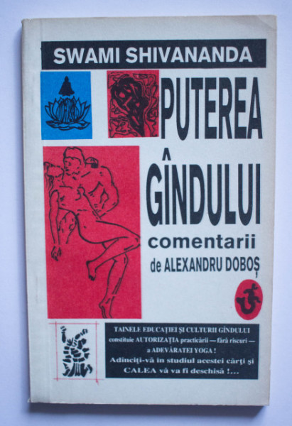 Swami Shivananda - Puterea gandului (cu comentarii de Alexandru Dobos)