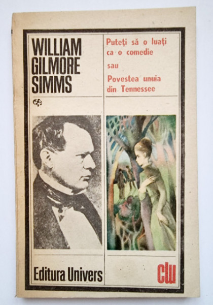 William Gilmore Simms - Puteti sa o luati ca o comedie sau Povestea unuia din Tennessee