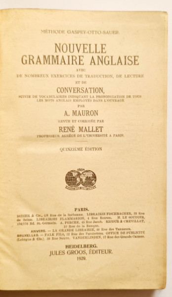 A. Mauron, Rene Mallet - Nouvelle Grammaire Anglaise. Methode Gaspey-Otto-Sauer pour l`etude des langues modernes (editie interbelica, hardcover) - Img 2