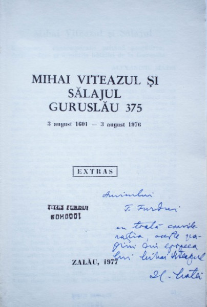 Alexandru Matei (coord.) - Mihai Viteazul si Salajul Guruslau 275 (cu autograf)