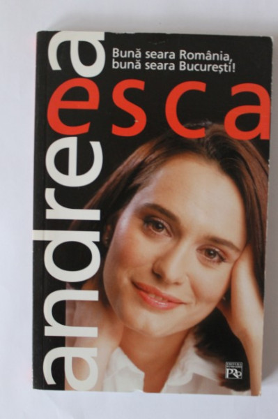 Andreea Esca - Buna seara Romania, buna seara Bucuresti!