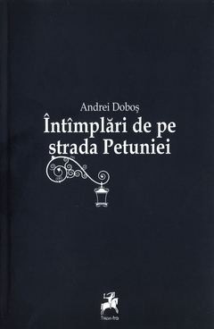Andrei Dobos - Intamplari de pe strada Petuniei