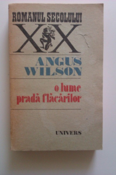 Angus Wilson - O lume prada flacarilor