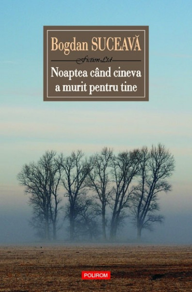 Bogdan Suceava - Noaptea cand cineva a murit pentru tine