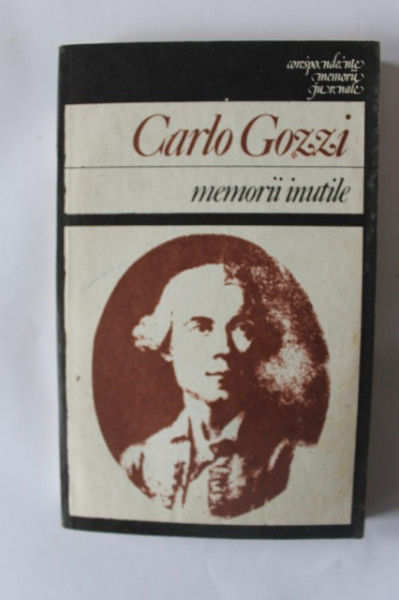Carlo Gozzi - Memorii inutile