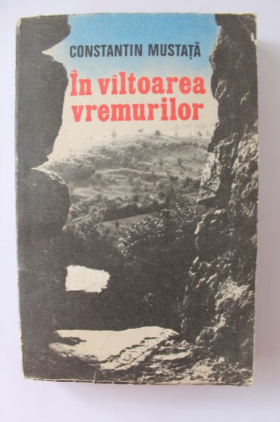 Constantin Mustata - In valtoarea vremurilor (cu autograf) - Img 2