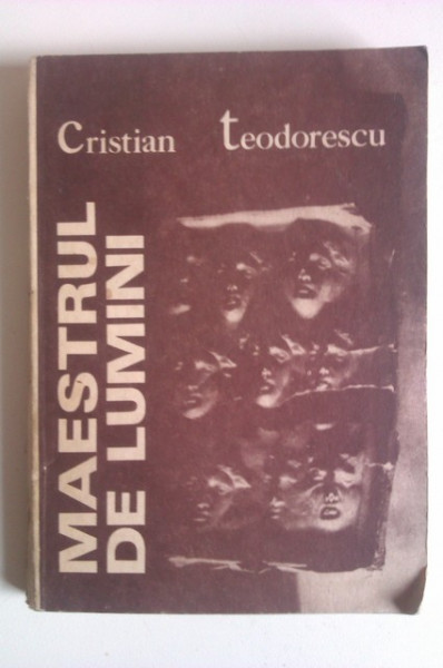 Cristian Teodorescu - Maestrul de lumini (debut)