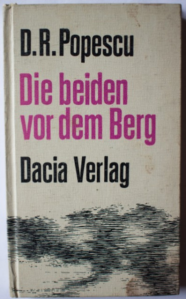 D. R. Popescu - Die beiden vor dem Berg (editie hardcover)