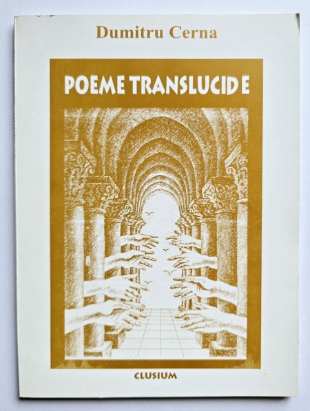 Dumitru Cerna - Poeme translucide (cu autograf)
