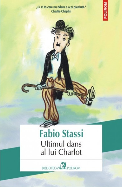 Fabio Stassi - Ultimul dans al lui Charlot (cu autograf) - Img 2