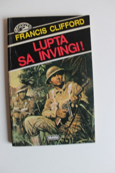 Francis Clifford - Lupta sa invingi!