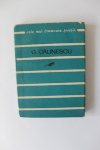 G. Calinescu - Poezii. Cele mai frumoase poezii