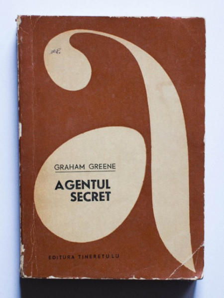 Graham Greene - Agentul secret