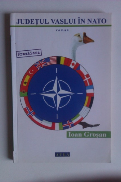 Ioan Grosan - Judetul Vaslui in NATO (cu autograf) - Img 2