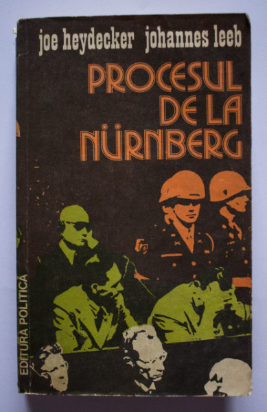 Joe Heydecker, Johannes Leeb - Procesul de la Nurnberg (editie necenzurata)