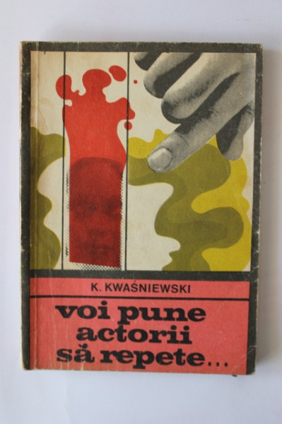 K. Kwasniewski - Voi pune actorii sa repete...