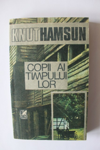 Knut Hamsun - Copii ai timpului lor