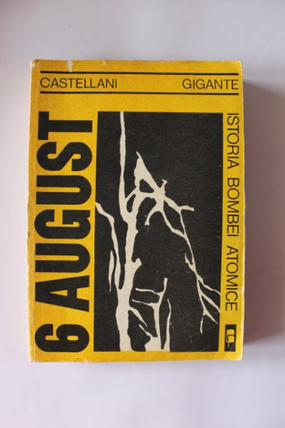 Leonardo Castellani, Luciano Gigante - 6 august. Istoria bombei atomice
