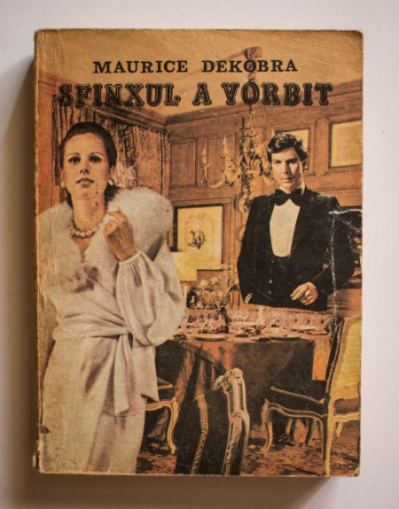 Maurice Dekobra - Sfinxul a vorbit