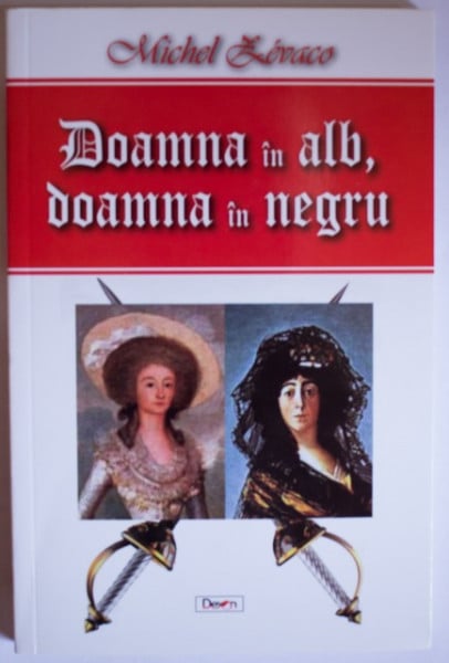 Michel Zevaco - Doamna in alb, doamna in negru