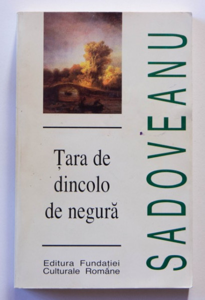 Mihail Sadoveanu - Tara de dincolo de negura (povestiri de vanatoare). Ostrovul lupilor (roman)