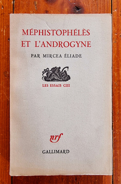 Mircea Eliade - Mephistopheles et l`androgyne (editie princeps, in limba franceza)