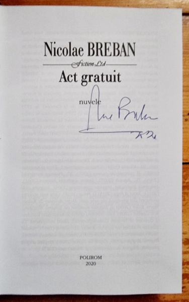 Nicolae Breban - Art gratuit. Nuvele (editie hardcover, cu autograf) - Img 2