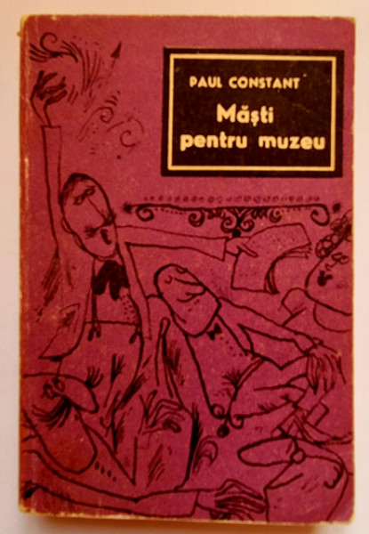 Paul Constant - Masti pentru muzeu
