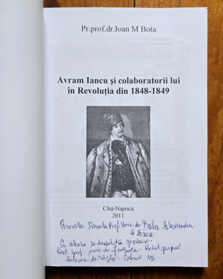 Pr. prof. univ. dr. Ioan M. Bota - Avram Iancu si colaboratorii lui in Revolutia din 1848-1849 (cu autograf) - Img 2