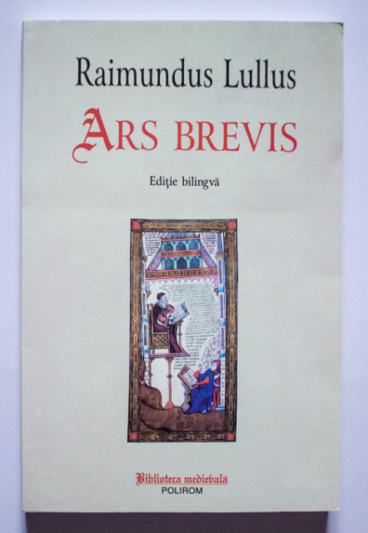 Raimundus Lullus - Ars Brevis (editie bilingva, romano-latina)