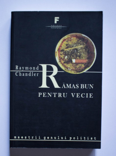 Raymond Chandler - Ramas bun pentru vecie