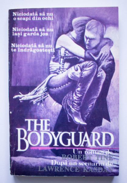 Robert Tine - The bodyguard (roman bazat pe un scenariu de Lawrence Kasdan)